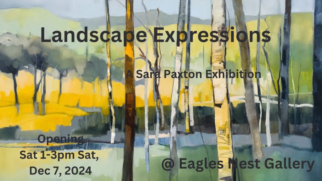 'Landscape Expressions' exhibition by Sara Paxton at Eagles Nest Fine Art Gallery, 2024