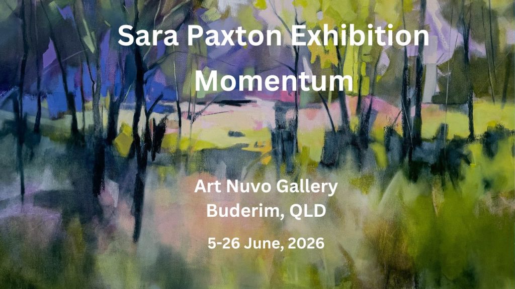 'Momentum' exhibition by Sara Paxton at Art Nuvo Gallery, Buderim, 2026